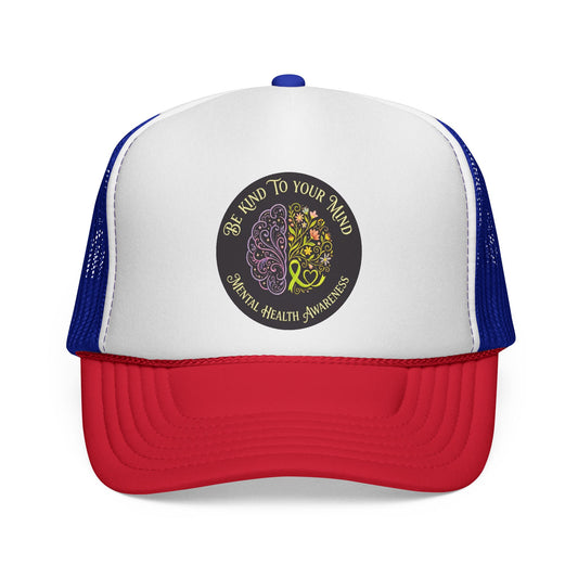 Trucker Hat: "Be Kind to Your Mind" Mental Health Awareness