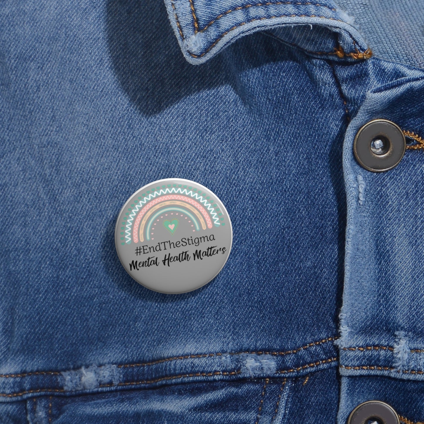 Pin Button: “#EndTheStigma” Mental Health Awareness