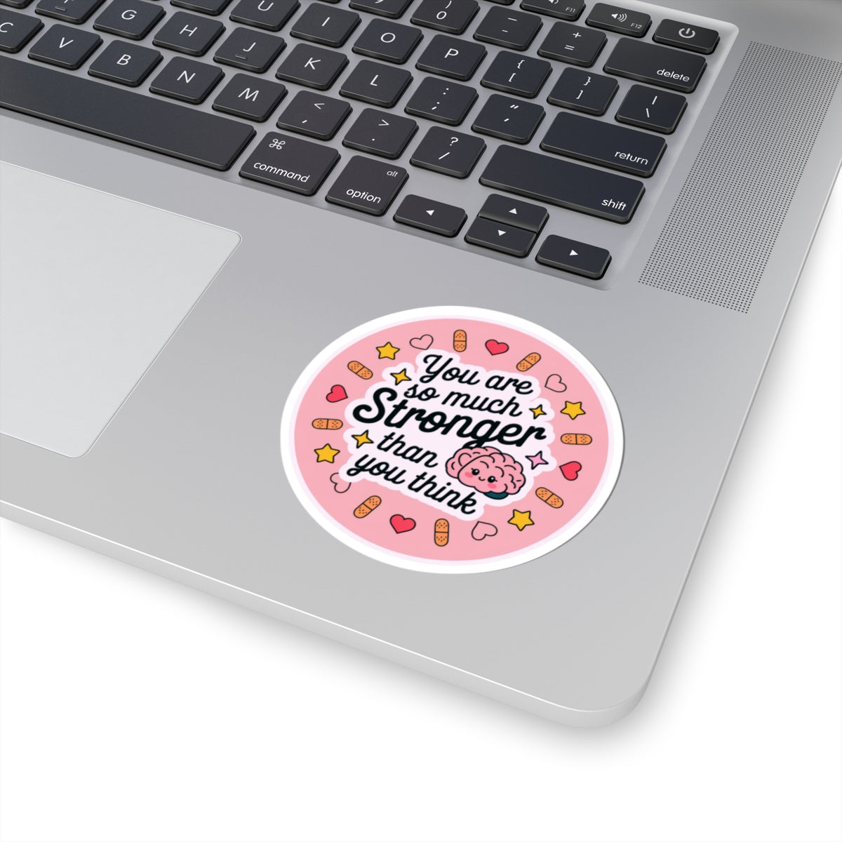 Kiss-Cut Sticker: "You Are Stronger Than You Think"