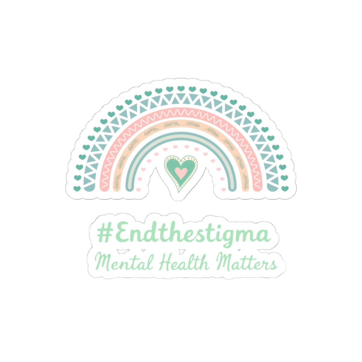 Kiss-Cut Sticker: Mental Health Matters #EndtheStigma Design