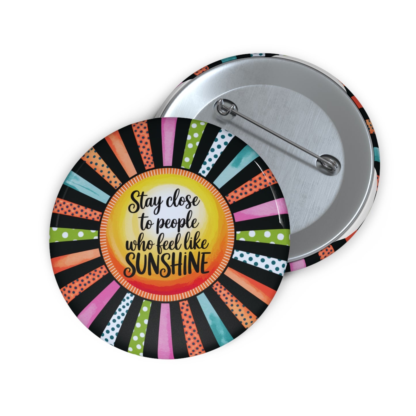 Sunshine Quote Pin Buttons - Customizable Positive Vibe Accessories