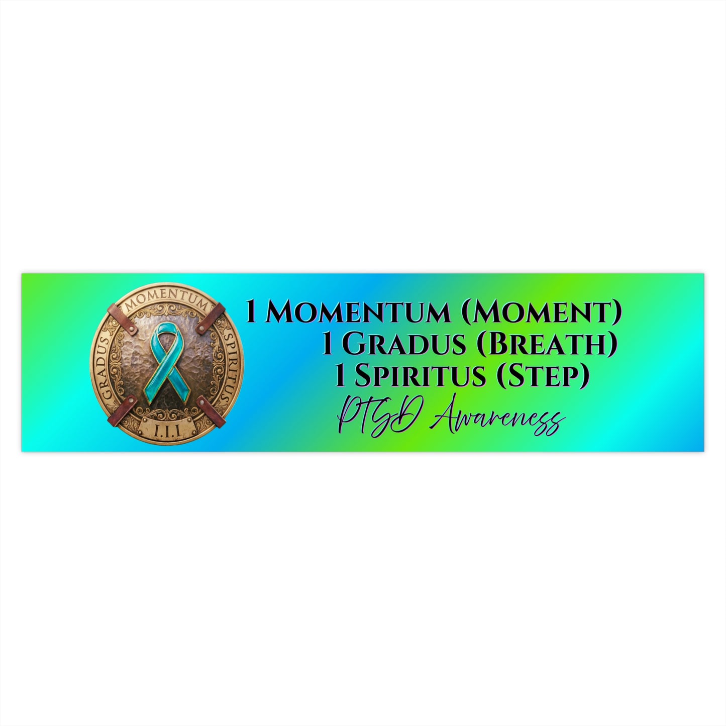 1 Momentum 1 Spiritus 1 Gradus PTSD Awareness Bumper Sticker