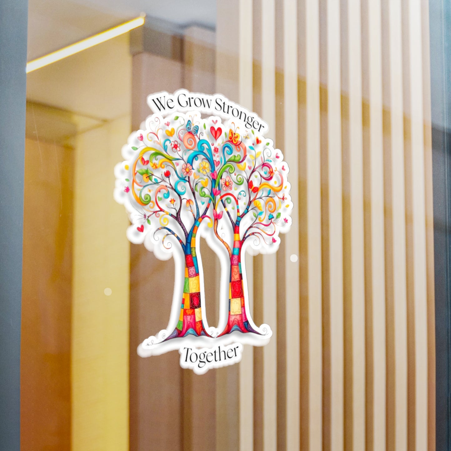 All-Weather Vinyl Decal: "We Grow Stronger Together" Trees