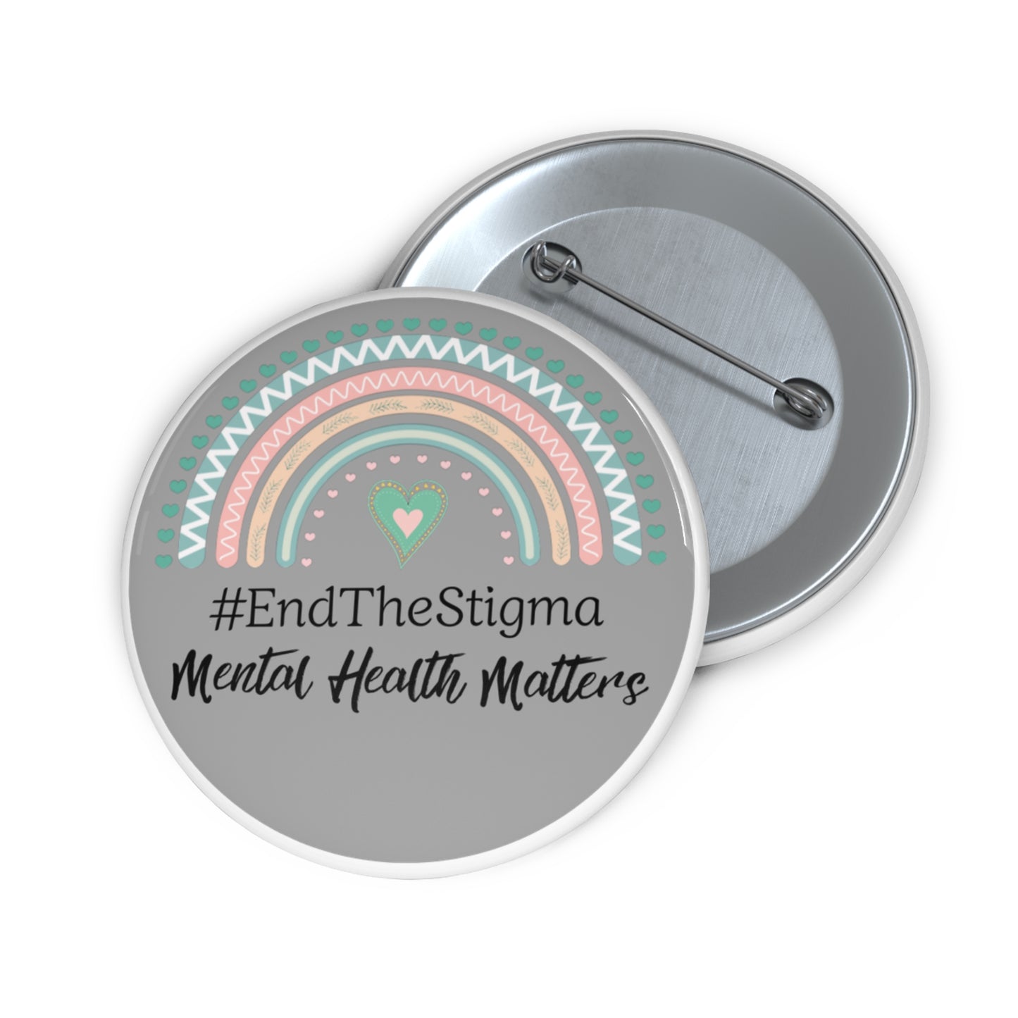 Pin Button: “#EndTheStigma” Mental Health Awareness