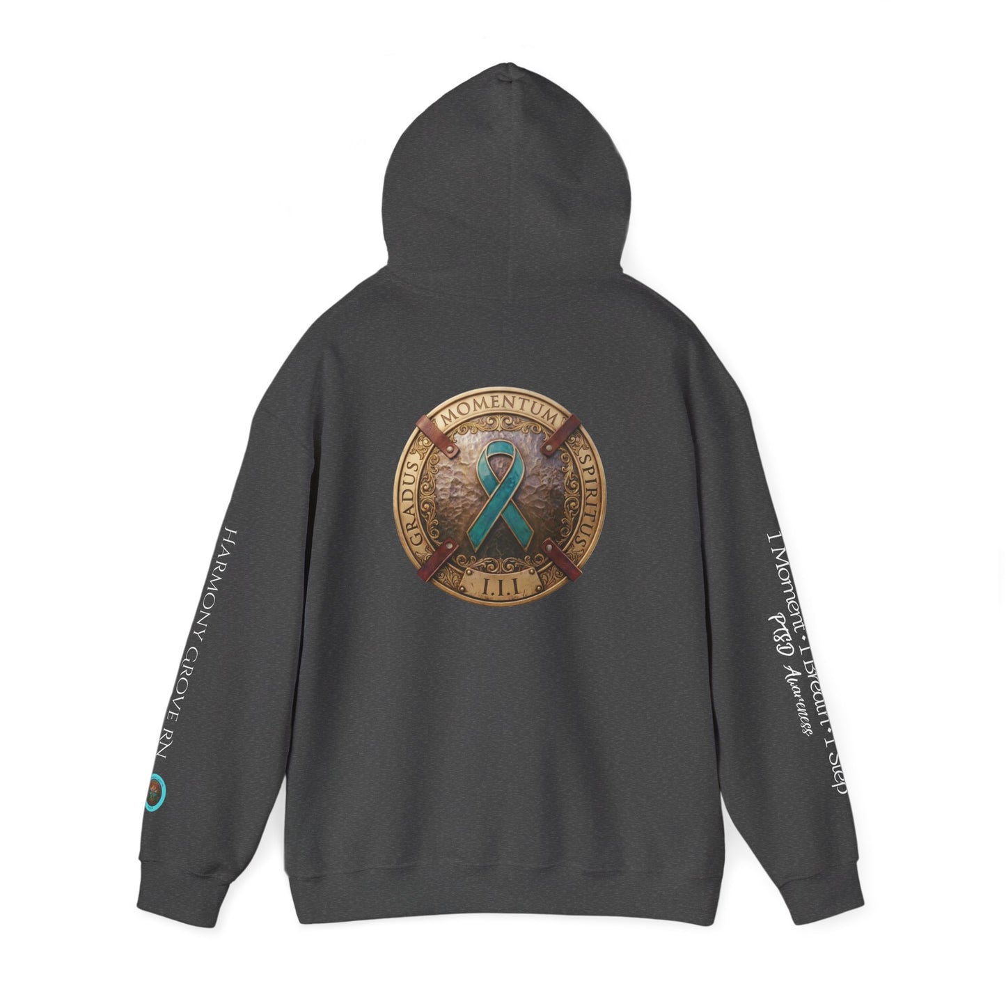 Pullover  Hoodie: "1 Momentum (Moment), 1 Spiritus (Breath), 1 Gradus (Step)" PTSD Awareness Teal Support Ribbon