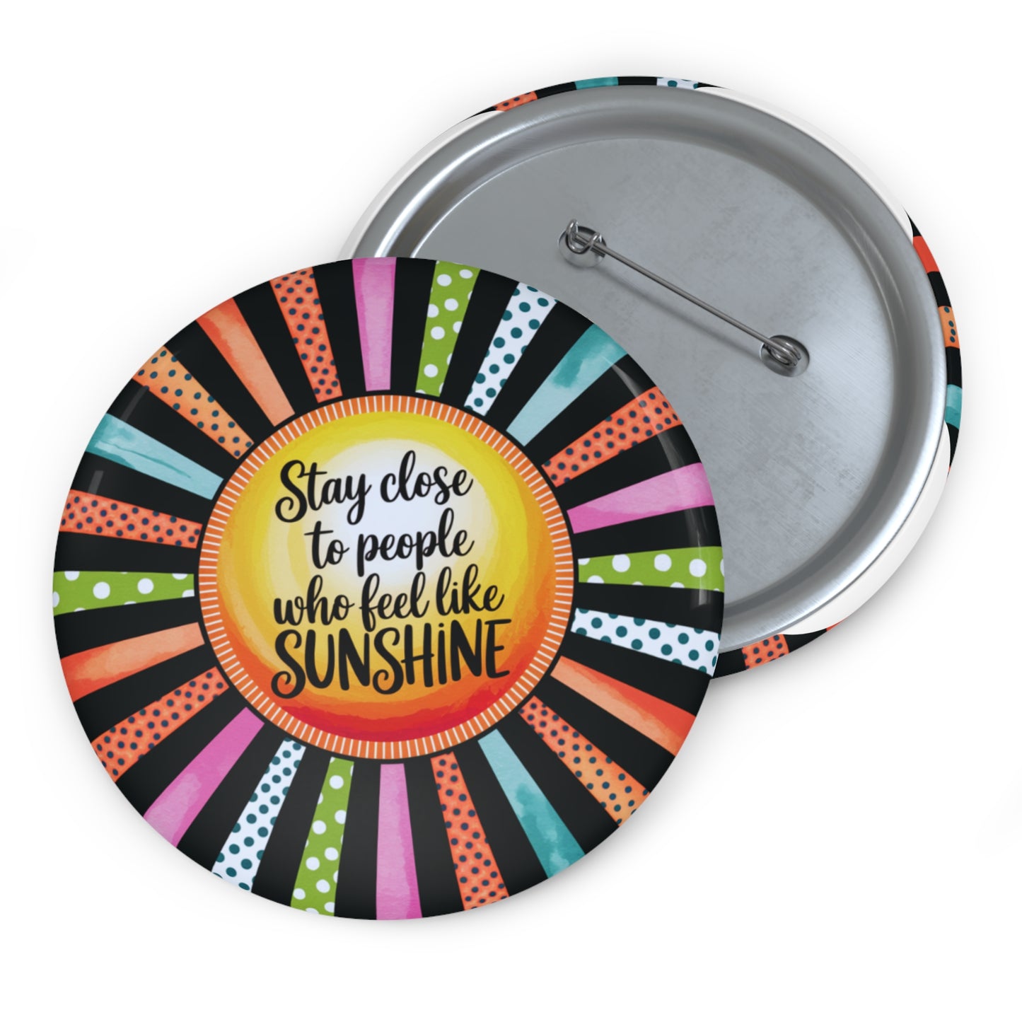 Sunshine Quote Pin Buttons - Customizable Positive Vibe Accessories