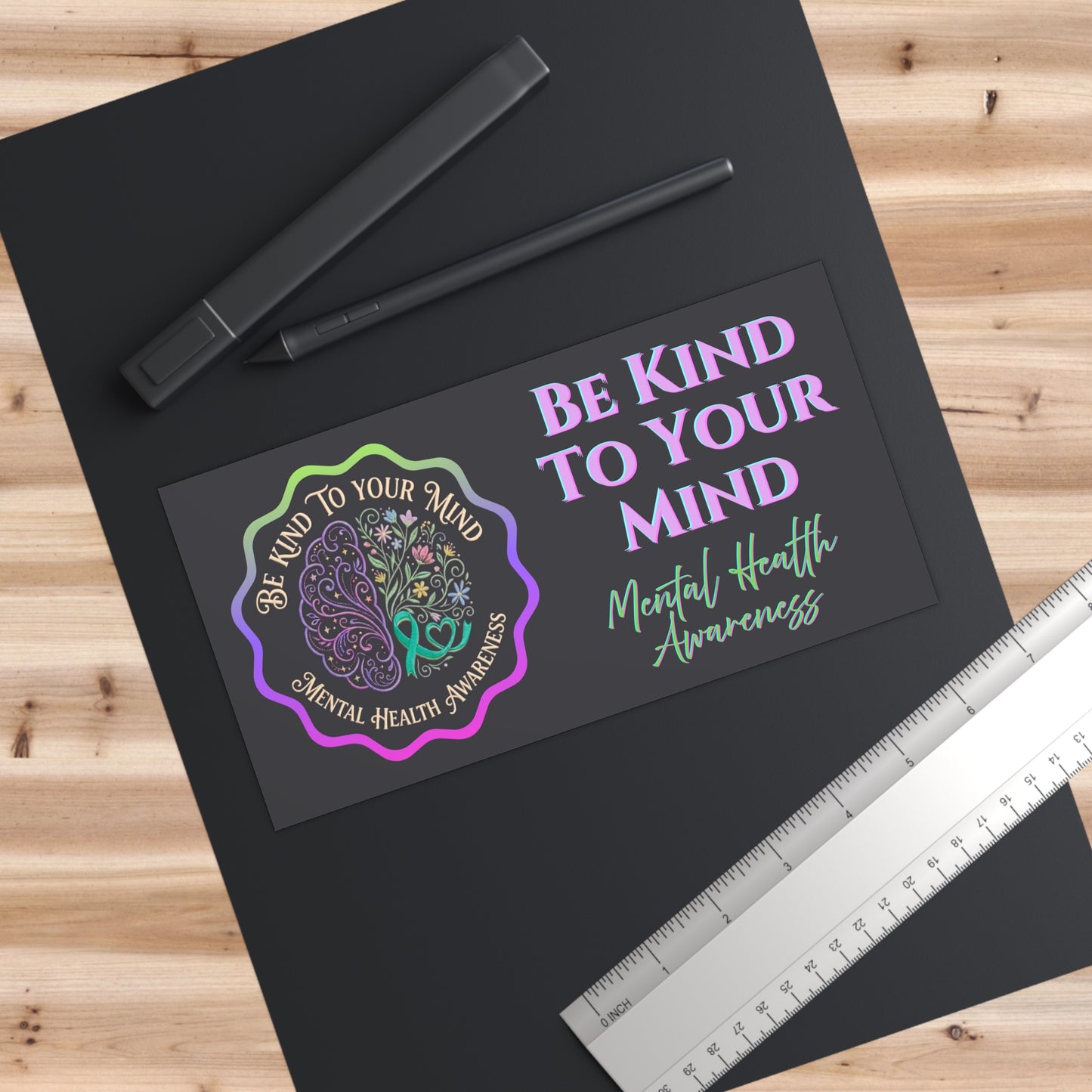 Be Kind to Your Mind Mental Health Awareness Bumper Sticker