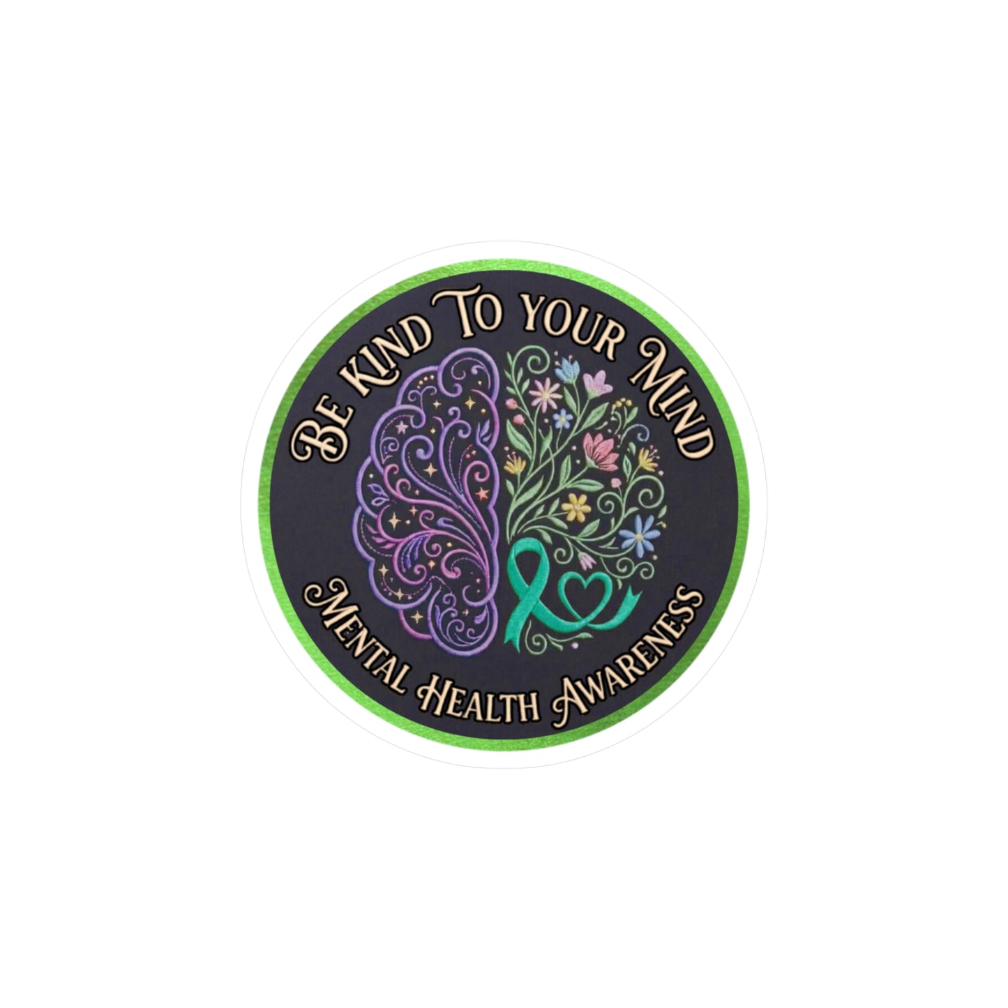 All-Weather Vinyl Decal: Mental Health Awareness "Be Kind to Your Mind"