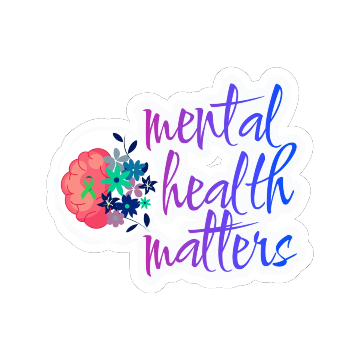 Kiss-Cut Sticker:  Mental Health Matters