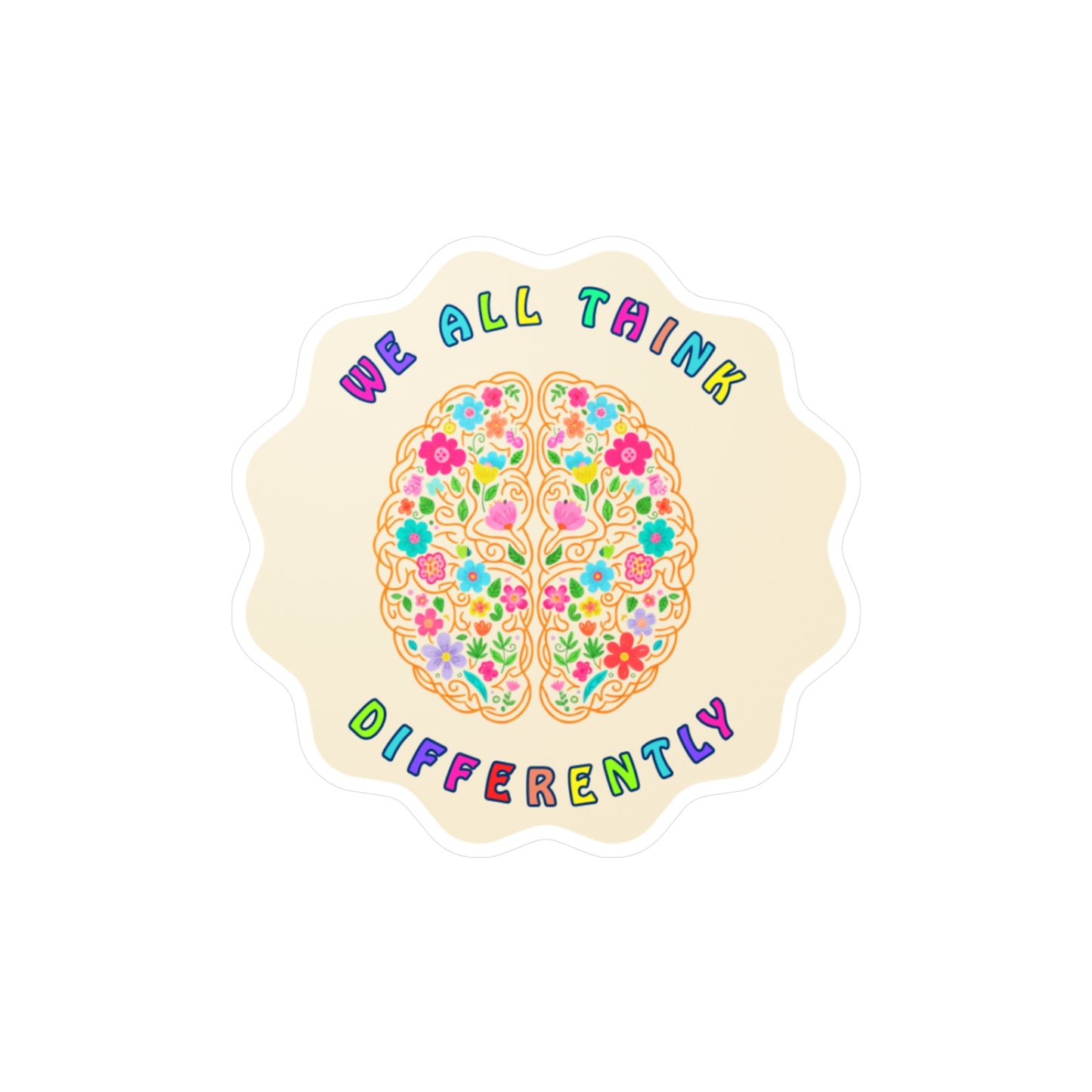 All-Weather Vinyl Decal: "We All Think Differently"