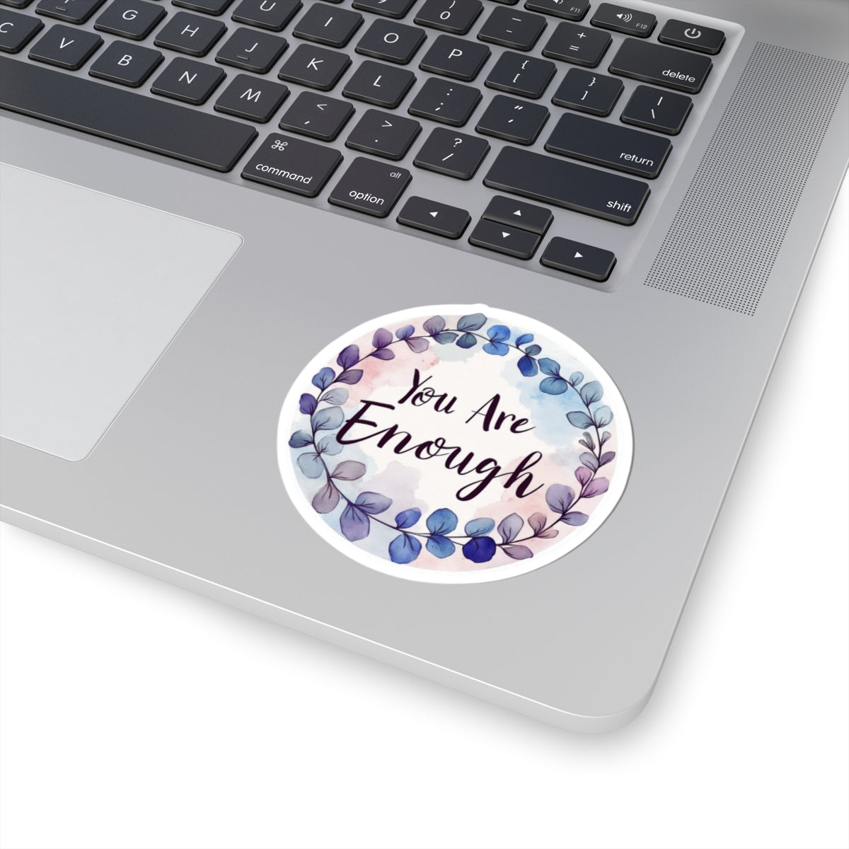 Kiss-Cut Sticker: "You Are Enough" Inspirational Kiss-Cut Sticker