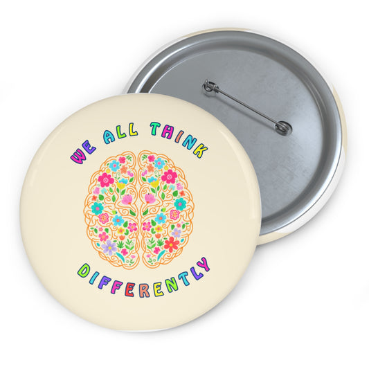 Colorful Thoughts Pin Buttons - "We All Think Differently"