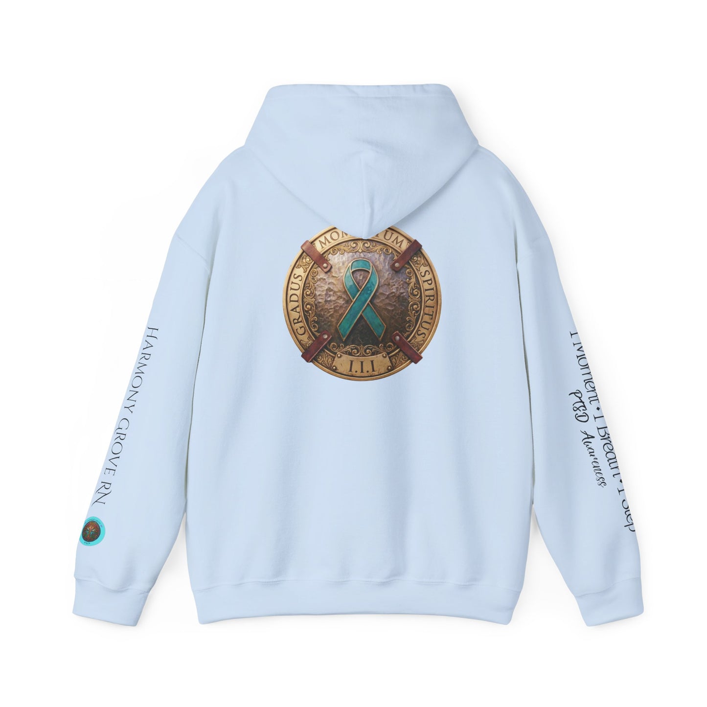 Pullover  Hoodie: "1 Momentum (Moment), 1 Spiritus (Breath), 1 Gradus (Step)" PTSD Awareness Teal Support Ribbon