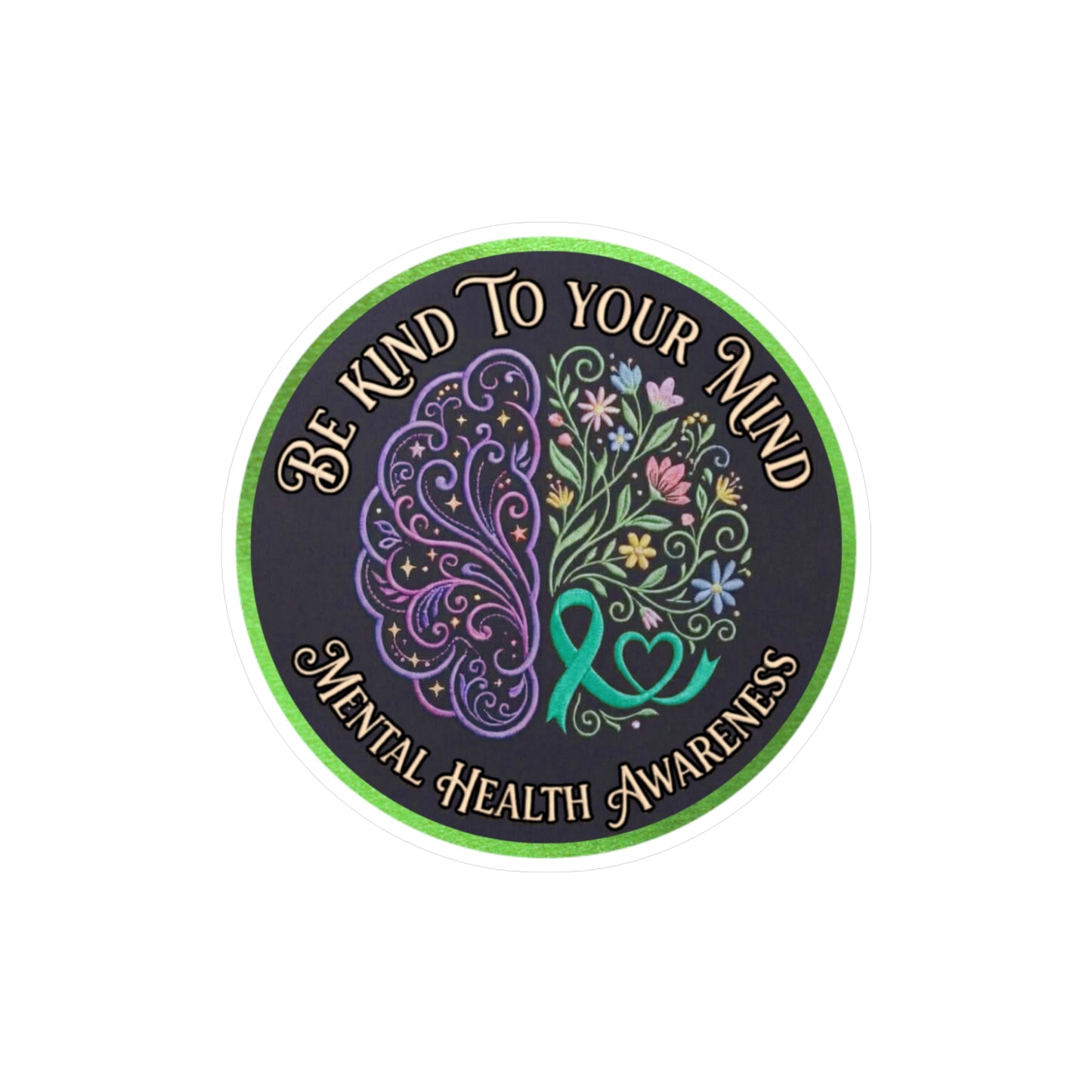 All-Weather Vinyl Decal: Mental Health Awareness "Be Kind to Your Mind"