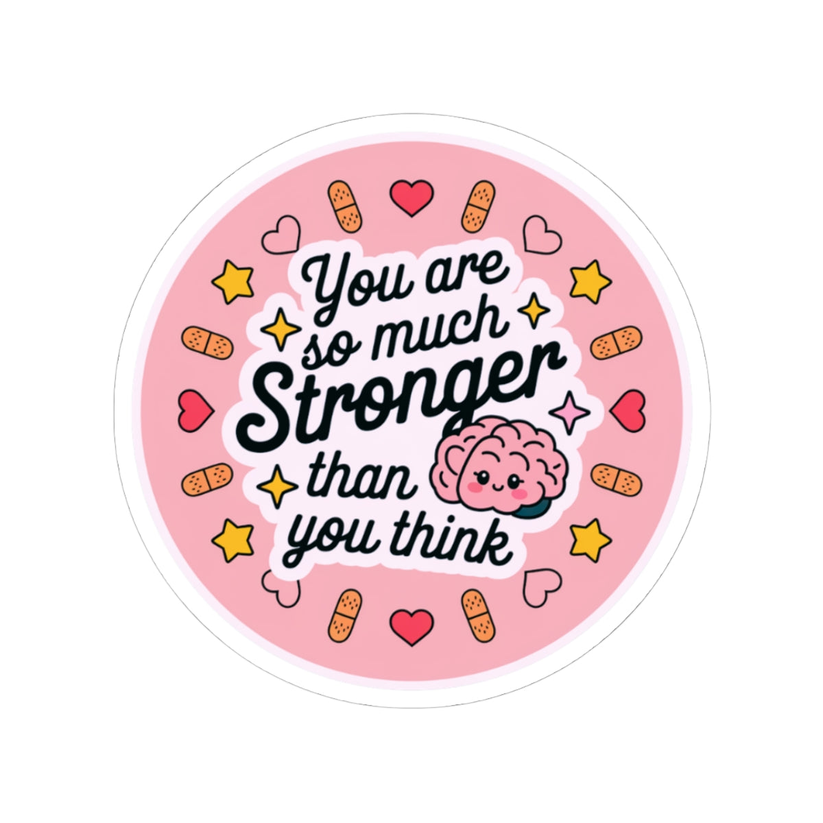Kiss-Cut Sticker: "You Are Stronger Than You Think"