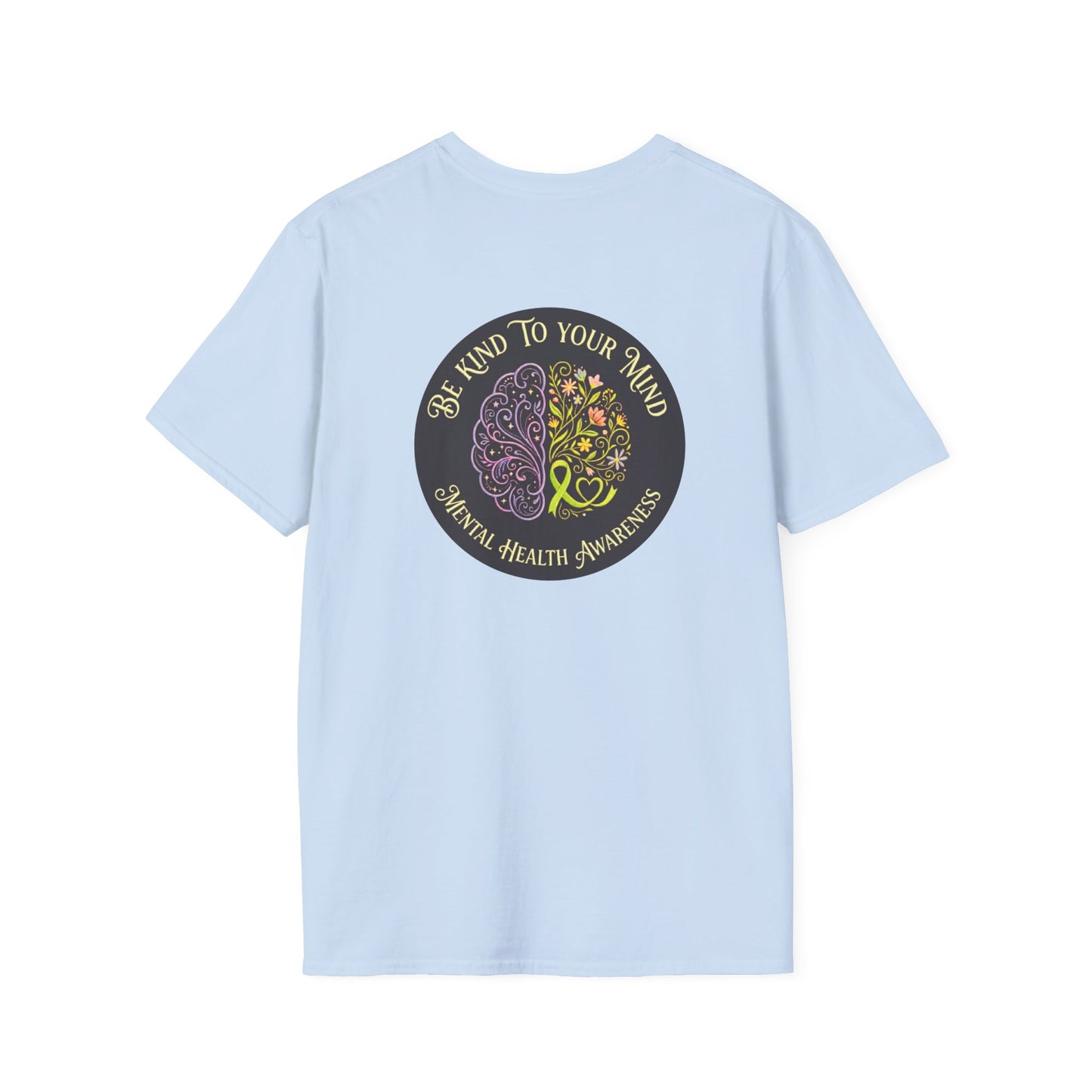 T-Shirt: "Be Kind to Your Mind" Mental Health Awareness
