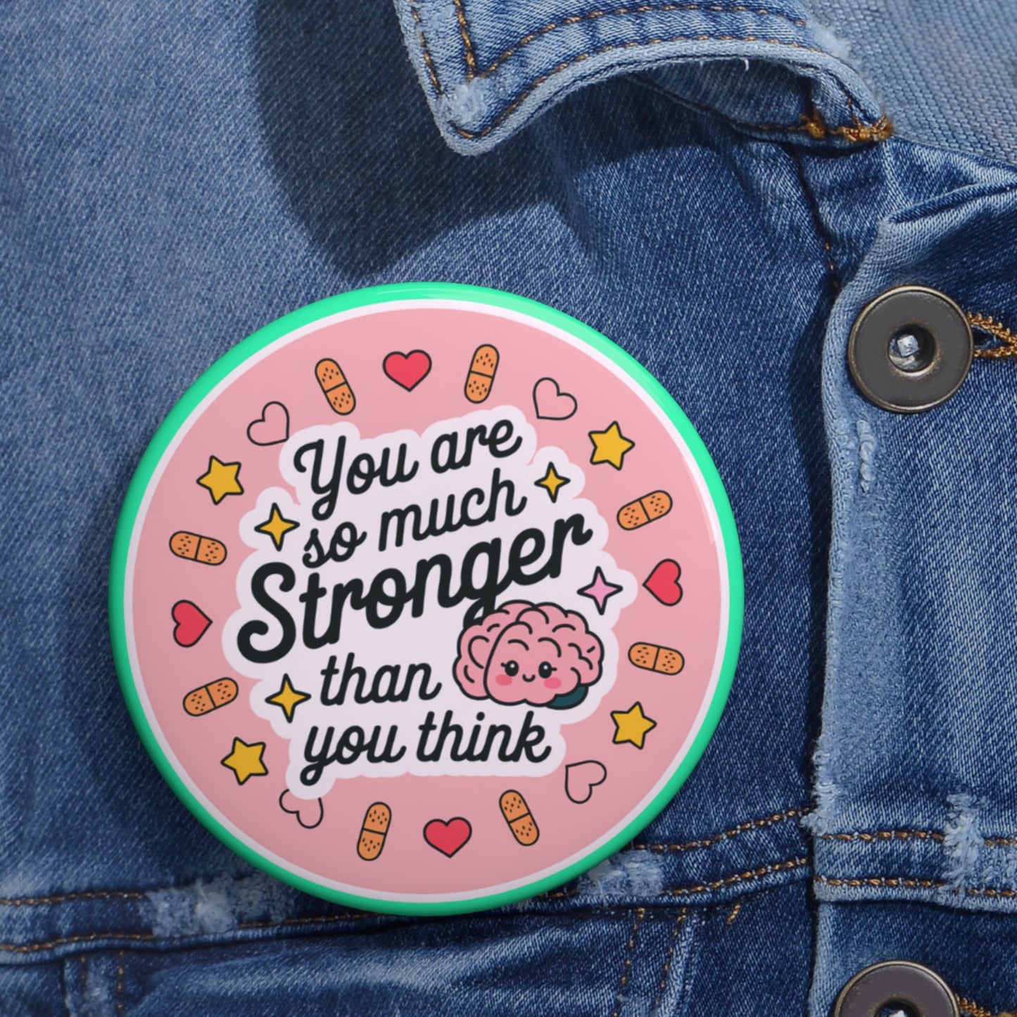 Inspirational Pin Buttons - You Are Stronger Than You Think