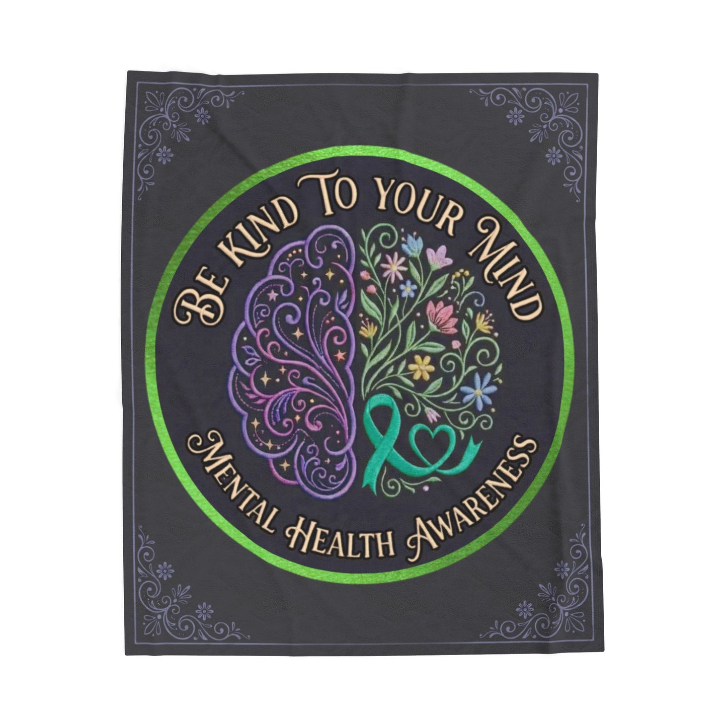 Mental Health Awareness Velveteen Blanket:"Be Kind to Your Mind" Plush Throw