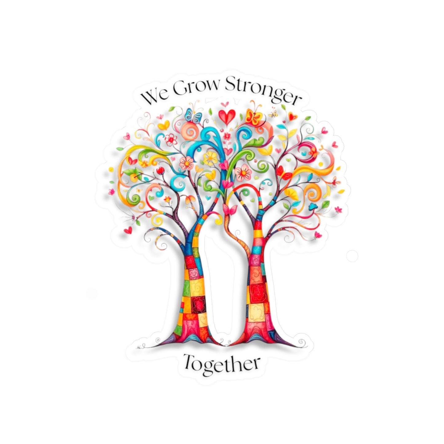 All-Weather Vinyl Decal: "We Grow Stronger Together" Trees