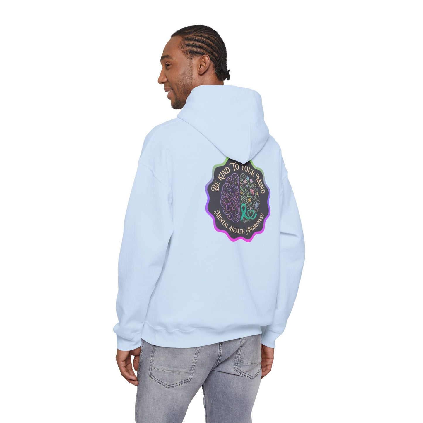 Pullover Hoodie: "Be Kind to Your Mind" Mental Health Awareness