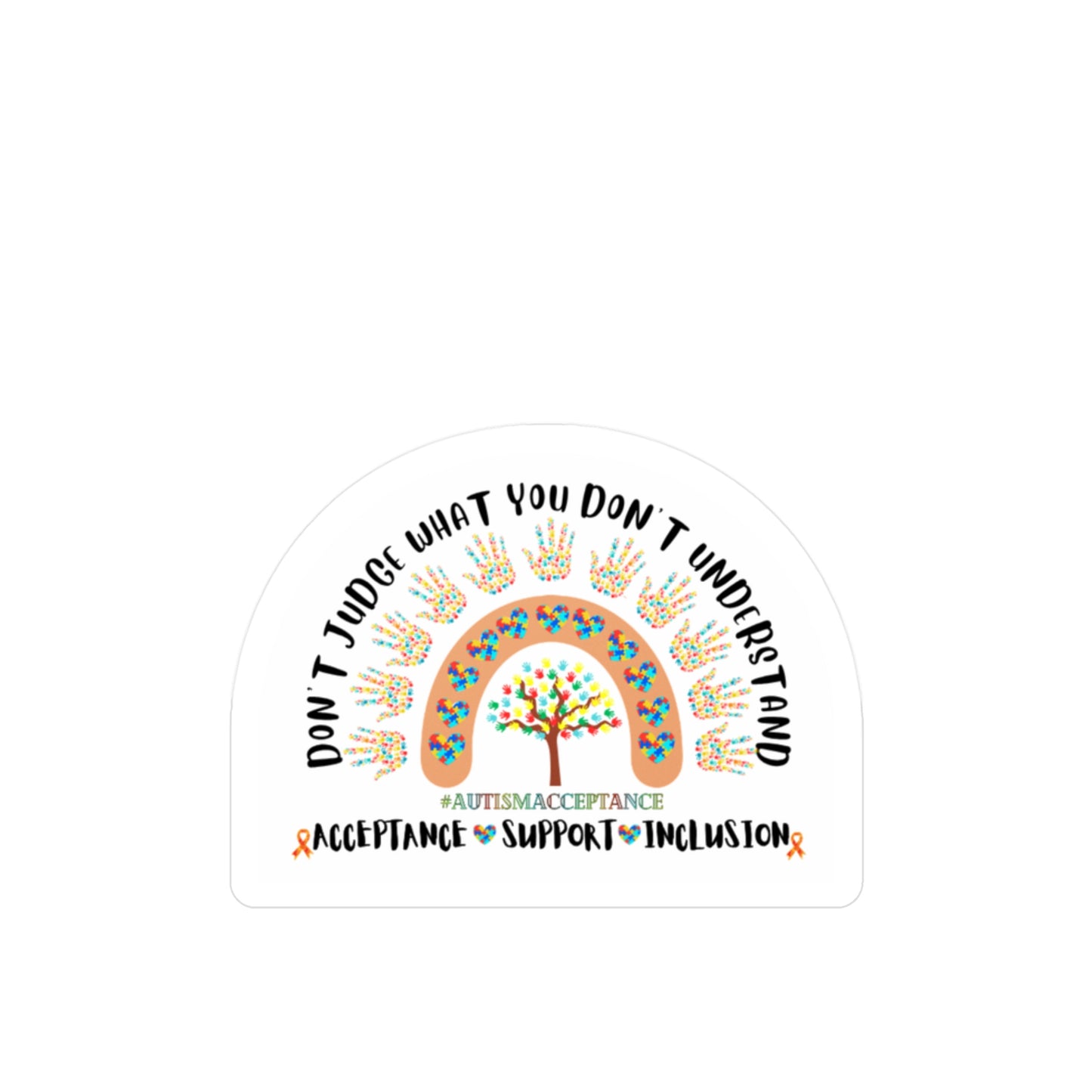 All-Weather Vinyl Decal: "Don't Judge What You Don't Understand" Autism Acceptance