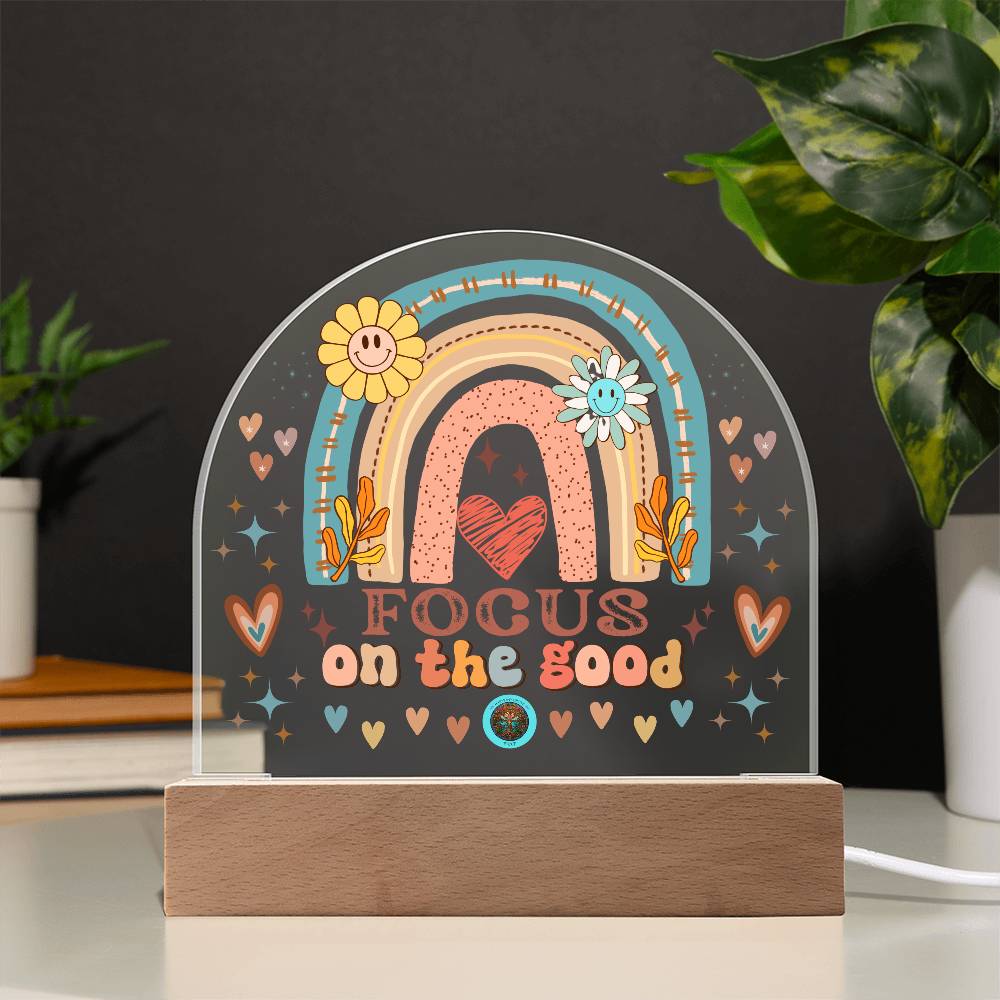 LED Acrylic Plaque: Focus On The Good Rainbow