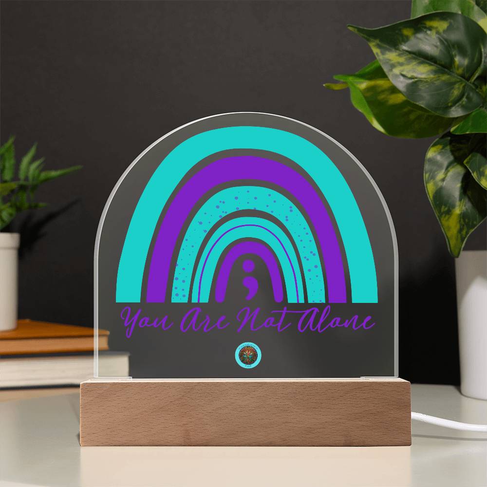 LED Acrylic Plaque: You Are Not Alone Rainbow