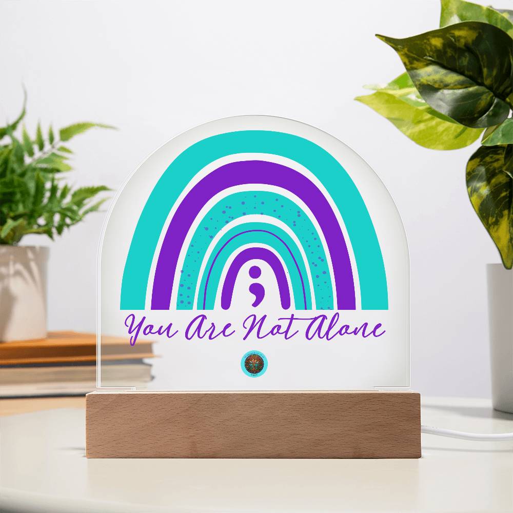 LED Acrylic Plaque: You Are Not Alone Rainbow