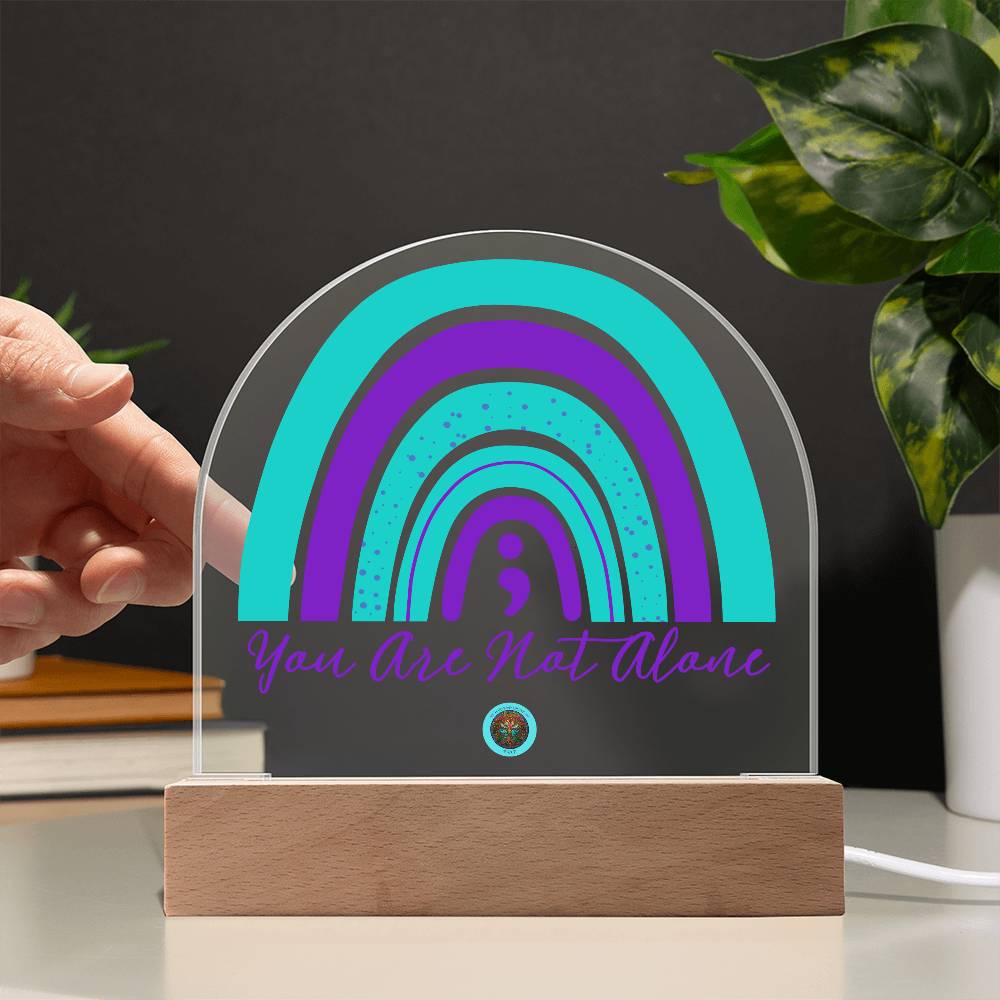 LED Acrylic Plaque: You Are Not Alone Rainbow
