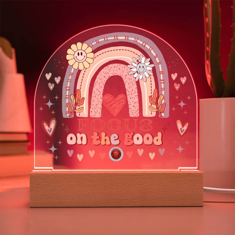 LED Acrylic Plaque: Focus On The Good Rainbow