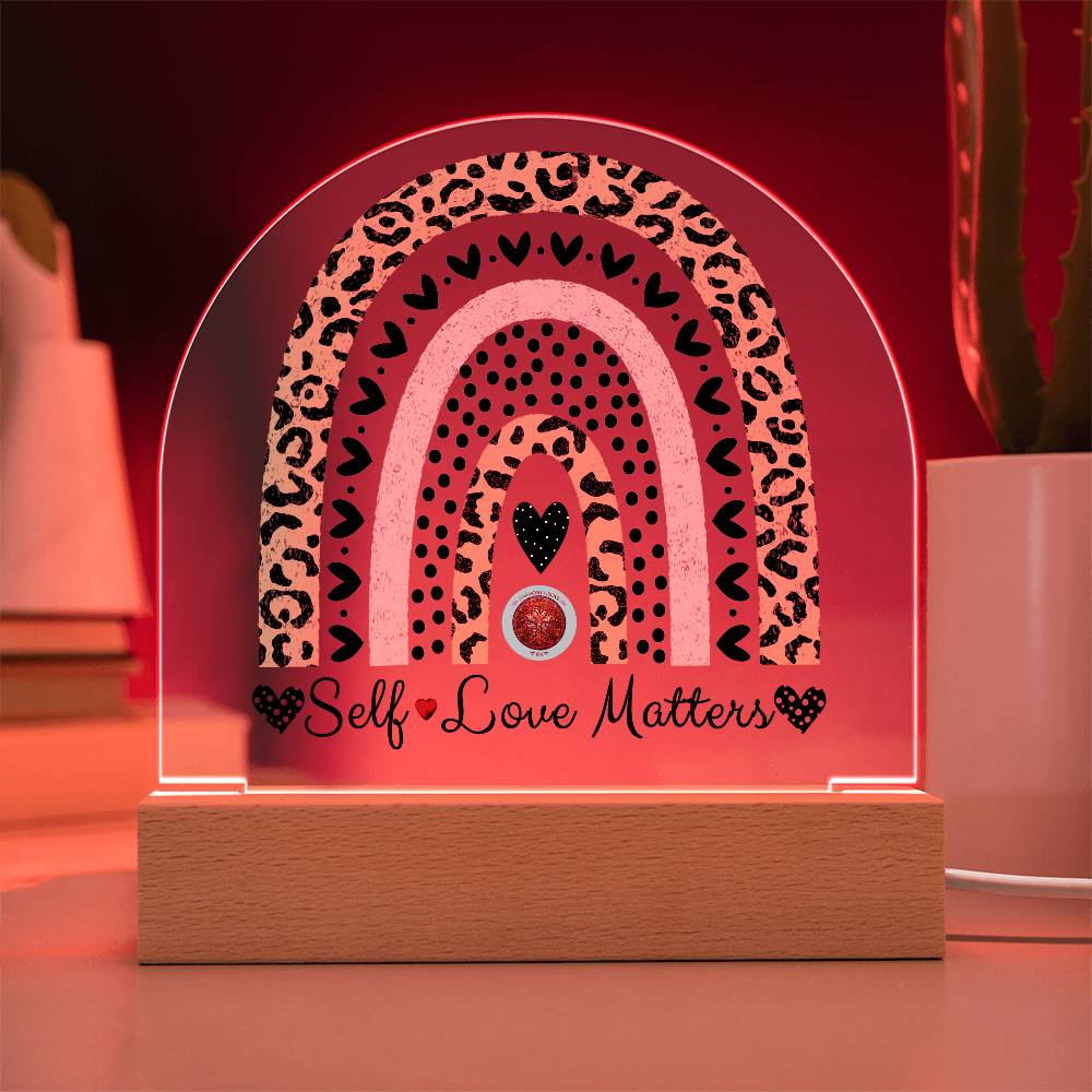 LED Acrylic Plaque: Self Love Matters Rainbow