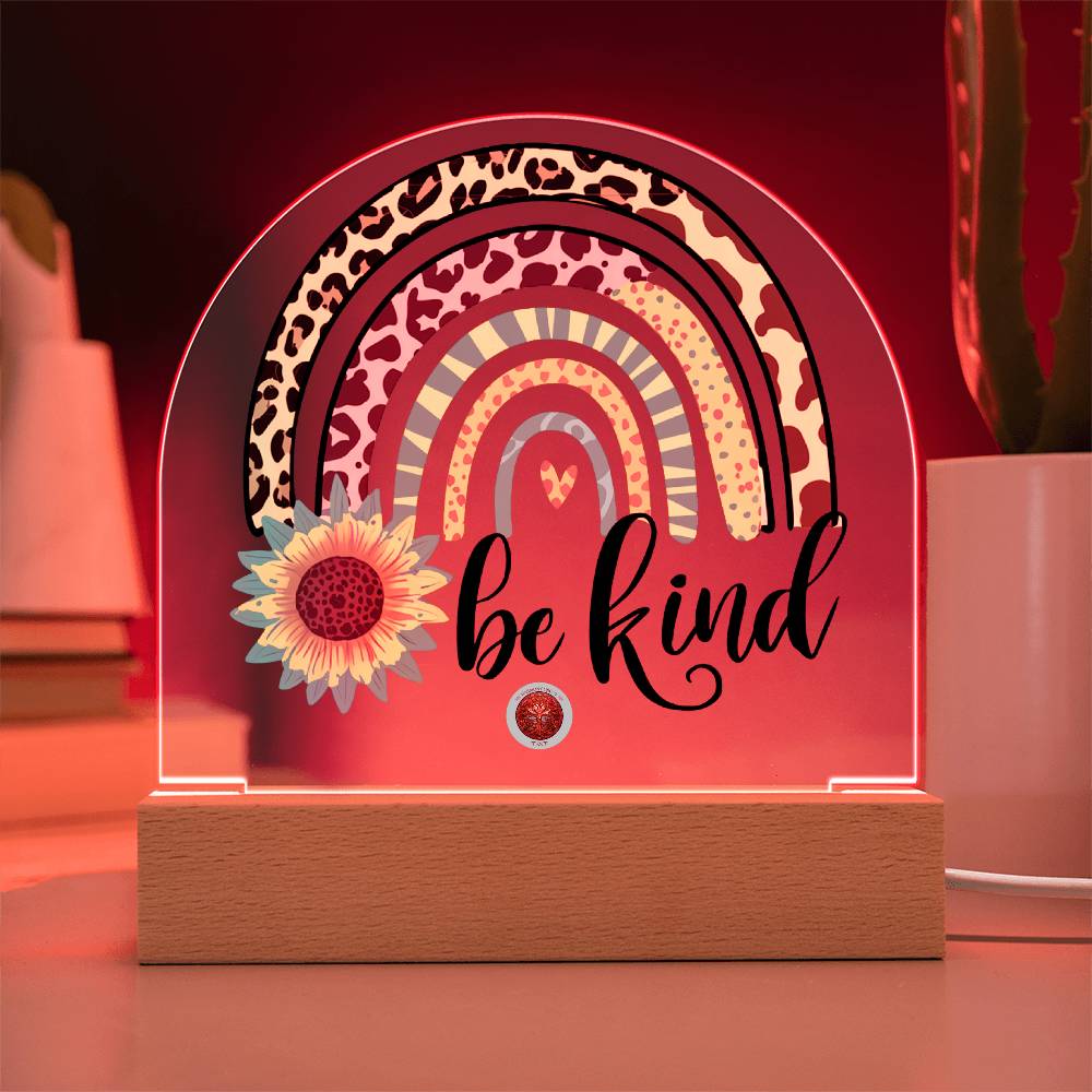 LED Acrylic Plaque: Be Kind Rainbow