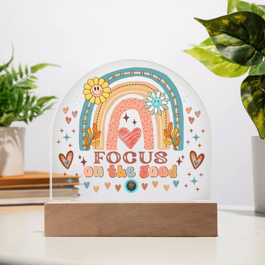 LED Acrylic Plaque: Focus On The Good Rainbow