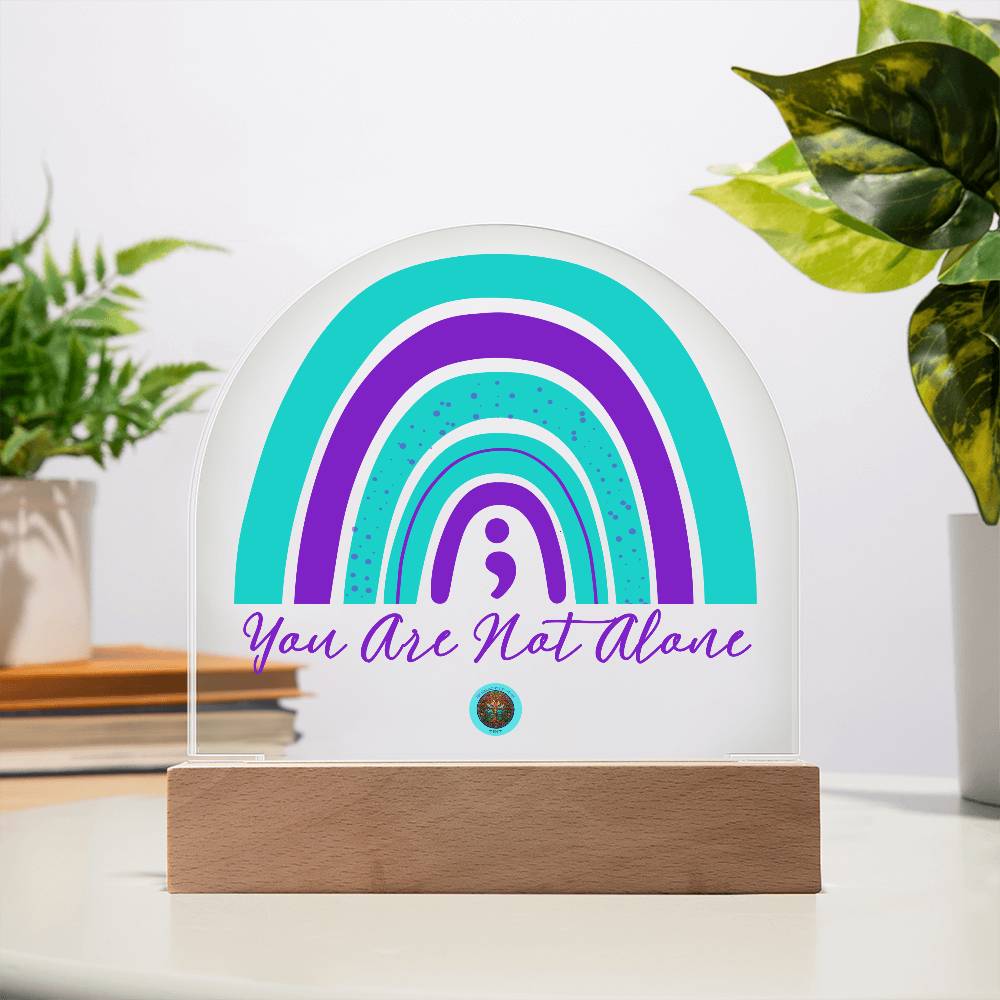 LED Acrylic Plaque: You Are Not Alone Rainbow