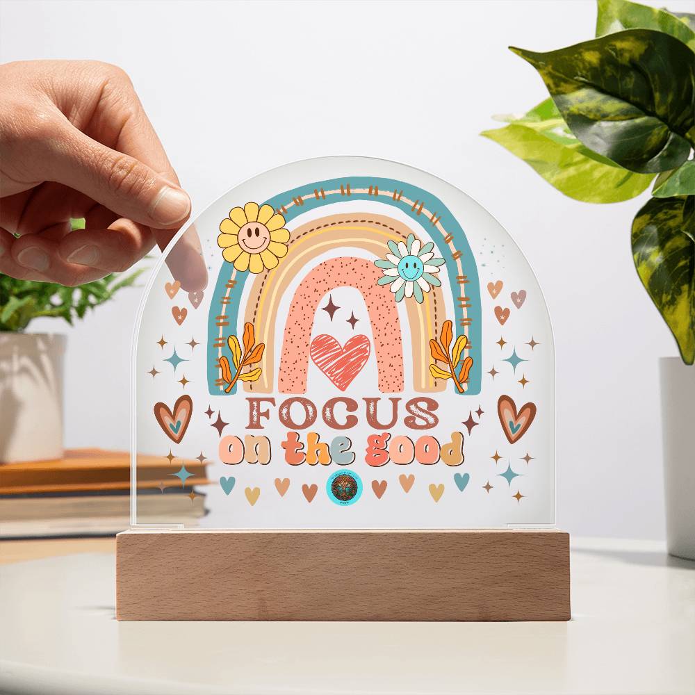 LED Acrylic Plaque: Focus On The Good Rainbow