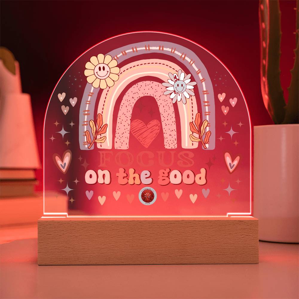 LED Acrylic Plaque: Focus On The Good Rainbow