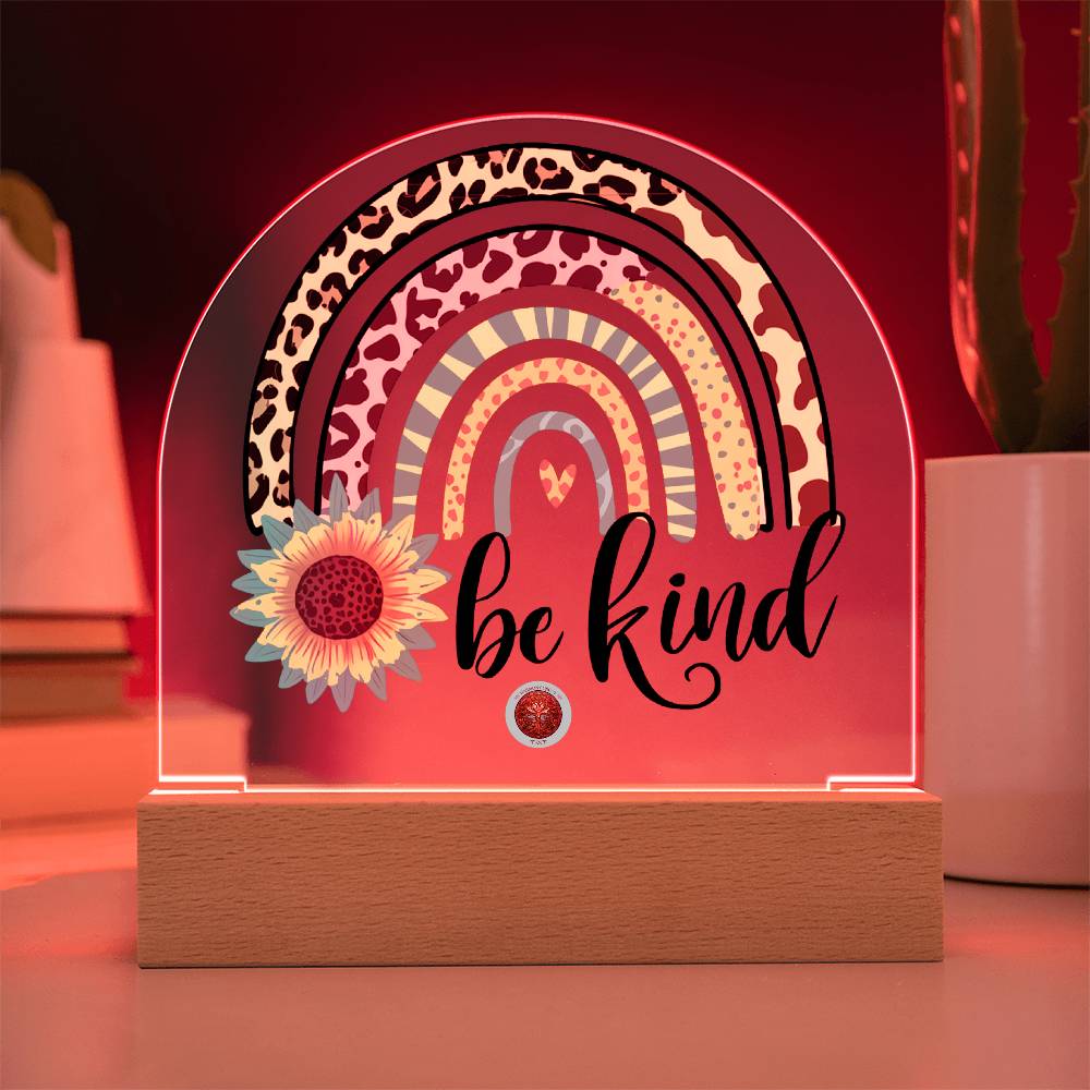 LED Acrylic Plaque: Be Kind Rainbow