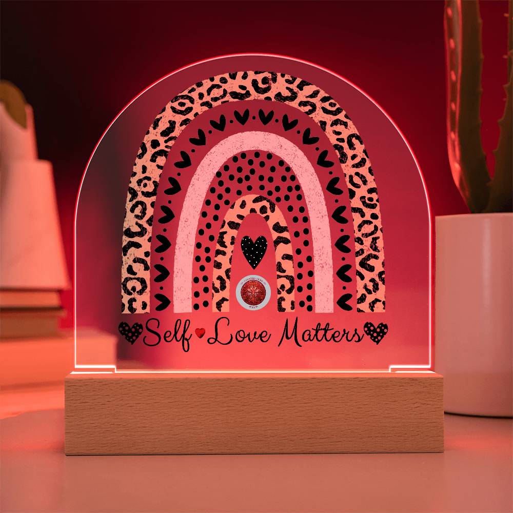 LED Acrylic Plaque: Self Love Matters Rainbow