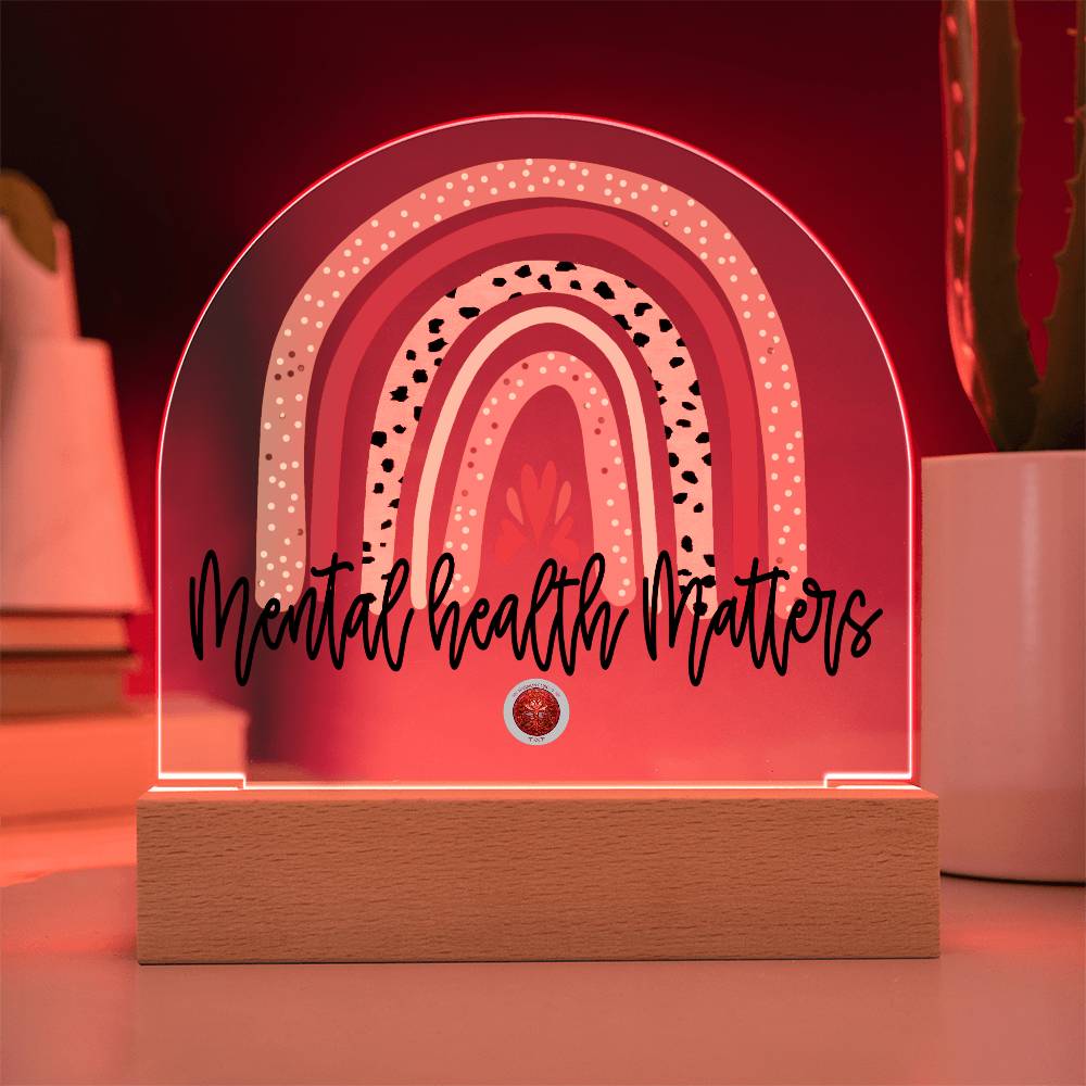 LED Acrylic Plaque: Mental Health Matters Rainbow