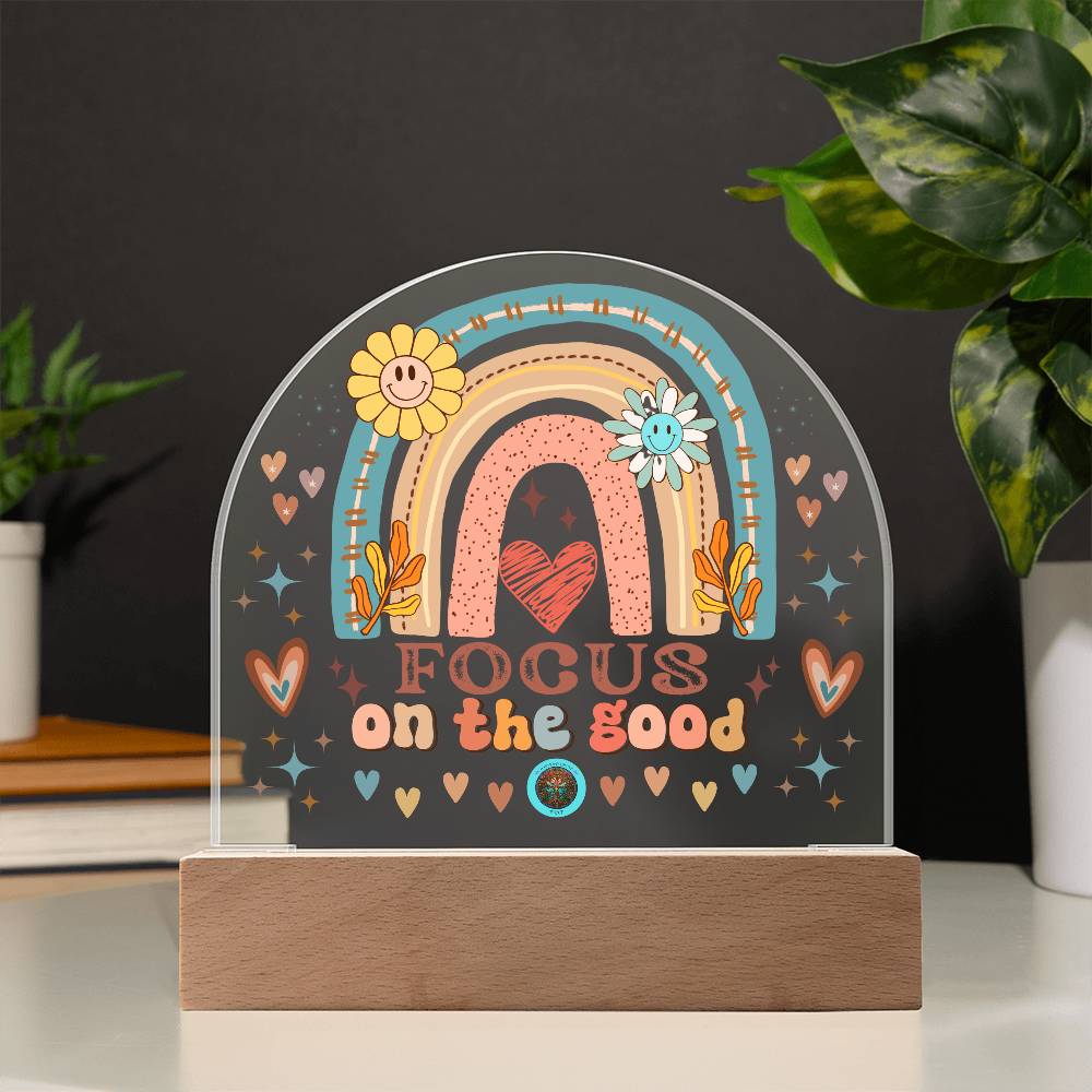 LED Acrylic Plaque: Focus On The Good Rainbow