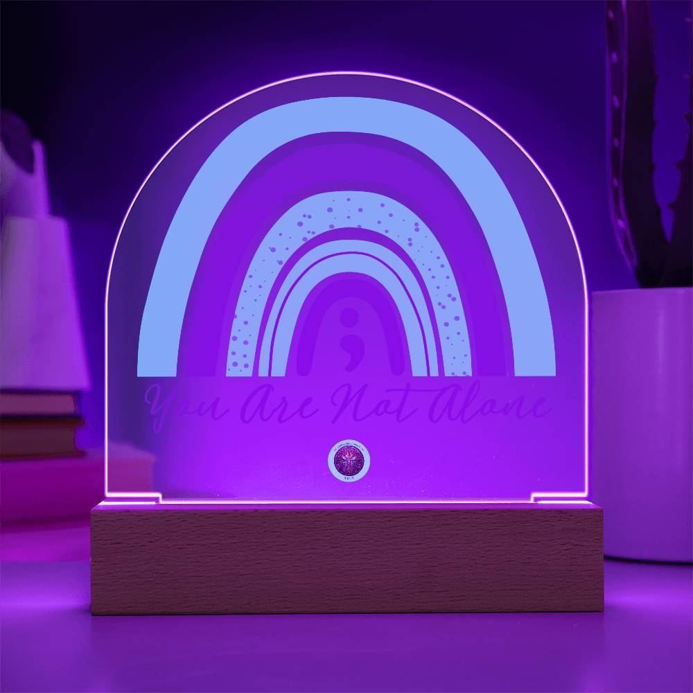 LED Acrylic Plaque: You Are Not Alone Rainbow