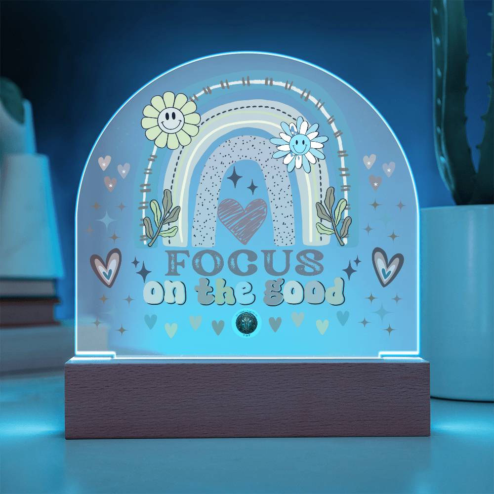 LED Acrylic Plaque: Focus On The Good Rainbow