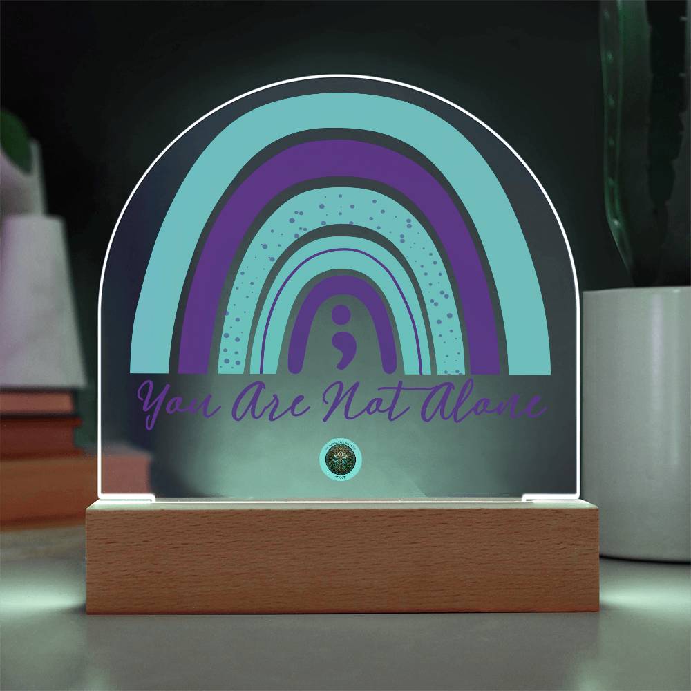 LED Acrylic Plaque: You Are Not Alone Rainbow