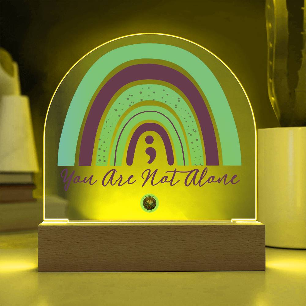 LED Acrylic Plaque: You Are Not Alone Rainbow