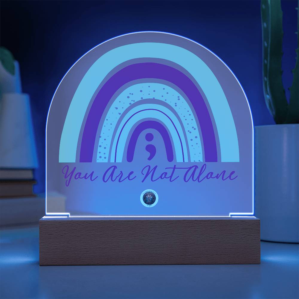 LED Acrylic Plaque: You Are Not Alone Rainbow