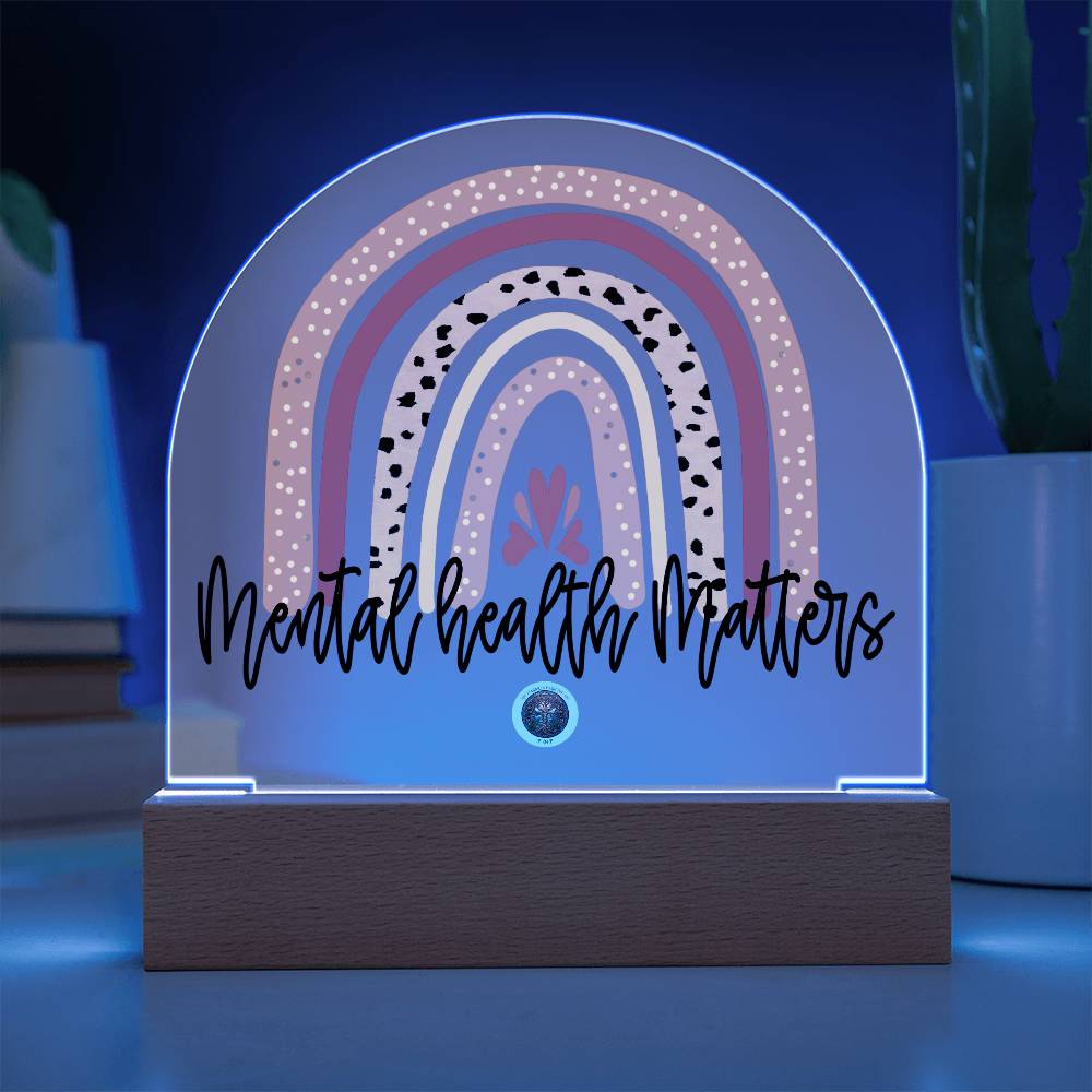 LED Acrylic Plaque: Mental Health Matters Rainbow
